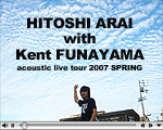 HITOSHI ARAI with Kent FUNAYAMA acoustic live tour 2007  SPRING