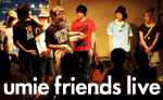 umie friends live2009